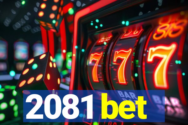 2081 bet